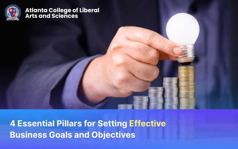 4 Things to Consider when Setting Up Effective Business Goals and Objectives